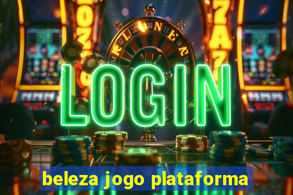 beleza jogo plataforma